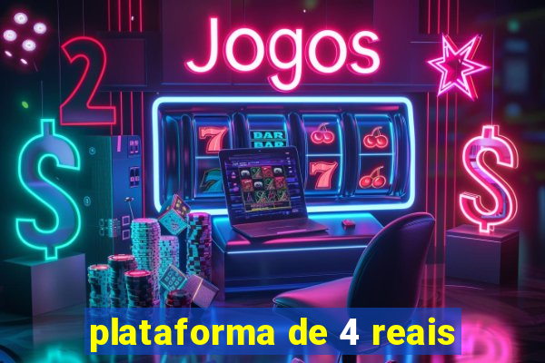 plataforma de 4 reais